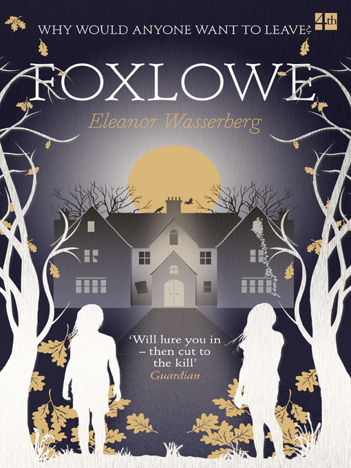 Title details for Foxlowe by Eleanor Wasserberg - Available